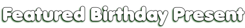 Featured Birthday Gift Idea